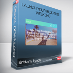 Brittany Lynch – Launch Your Blog This Weekend