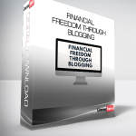 Financial Freedom Through Blogging