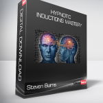 Steven Burns - Hypnotic Inductions Mastery