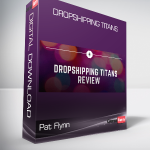 Pat Flynn - Dropshipping Titans