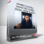 Zay The Barber Academy - Barber Clientele Marketing Course + Social Media Bundle
