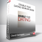 David DeAngelo - Double your Dating Seminar (2005)