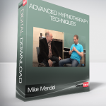 Mike Mandel - Advanced Hypnotherapy Techniques