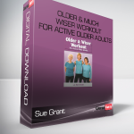 Sue Grant - Older & MUCH Wiser Workout for Active Older Adults