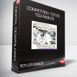 Royler Gracie - Competition Tested Techniques