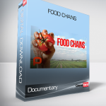 Documentary - Food Chains
