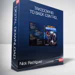 Nick Rodriguez (BJJ Fanatics) - Takedowns to Back Control