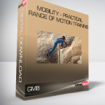GMB - Mobility - Practical Range of Motion Training