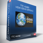 TTC Audio - How Ideas Spread