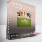 The Daniel Plan in Action Total Fitness System