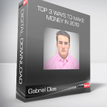 Gabriel Dias - Top 3 Ways To Make Money In 2019