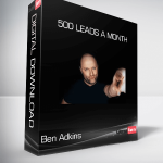 Ben Adkins - 500 Leads A Month