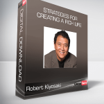 Robert Kiyosaki - Strategies for Creating a Rich Life