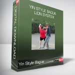 Yin Style Bagua - Lion System