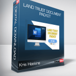 Kris Haskins - Land Trust Document Packet