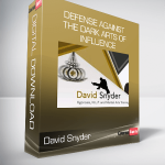 David Snyder - Defense Against The Dark Arts of Influence