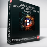 Talmadge Harper - Unreal Series: Cryptocurrency Trading Master