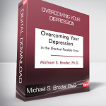 Michael S. Broder Ph.D - Overcoming Your Depression