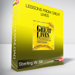 Sterling W. Sill - Lessons from Great Lives