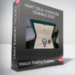 Watch Trading Academy - Part Deux Advanced Training 2022
